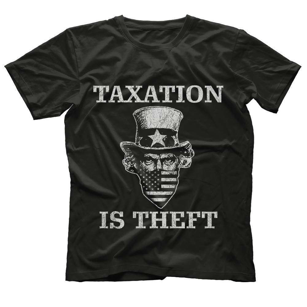 Taxation is Theft Shirt Libertarian T Shirt