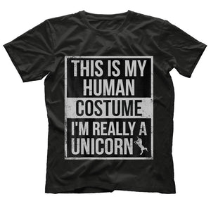 This Is My Human Costume I'm Really A Unicorn T-Shirt