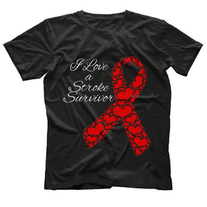 I Love a Stroke Survivor t shirt
