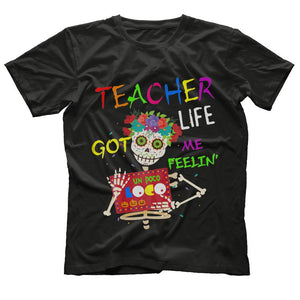 Teacher Life Got Me Feelin Un Poco Loco Skeleton Shirt