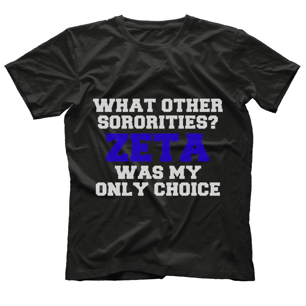 Zeta Was My Only Choice t-shirt