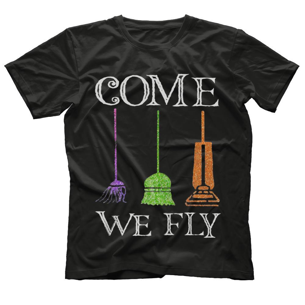 Come we fly Brooms Hocus Three Witches Pocus T Shirt