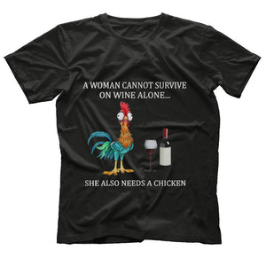 A Woman Can't Survive On Wine Alone She Also Needs A Chicken