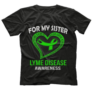 Green for my sister LYME DISEASE Awareness shirt