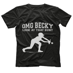 OMG Becky Look At That Bunt T Shirt