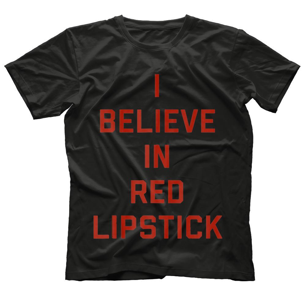 I Believe In Red Lipstick Tee Shirt