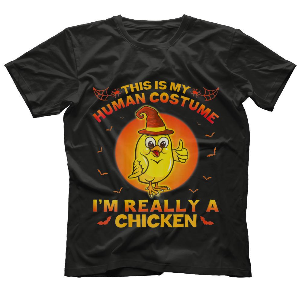 I'm Really A Chicken T-Shirt This Is My Human Costume