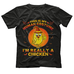 I'm Really A Chicken T-Shirt This Is My Human Costume