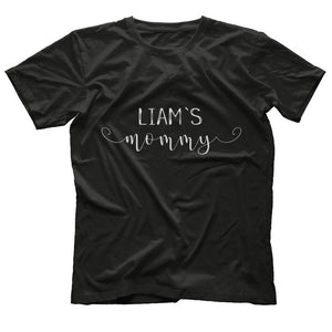 Liam's Mommy Shirt for Moms with a child named Liam